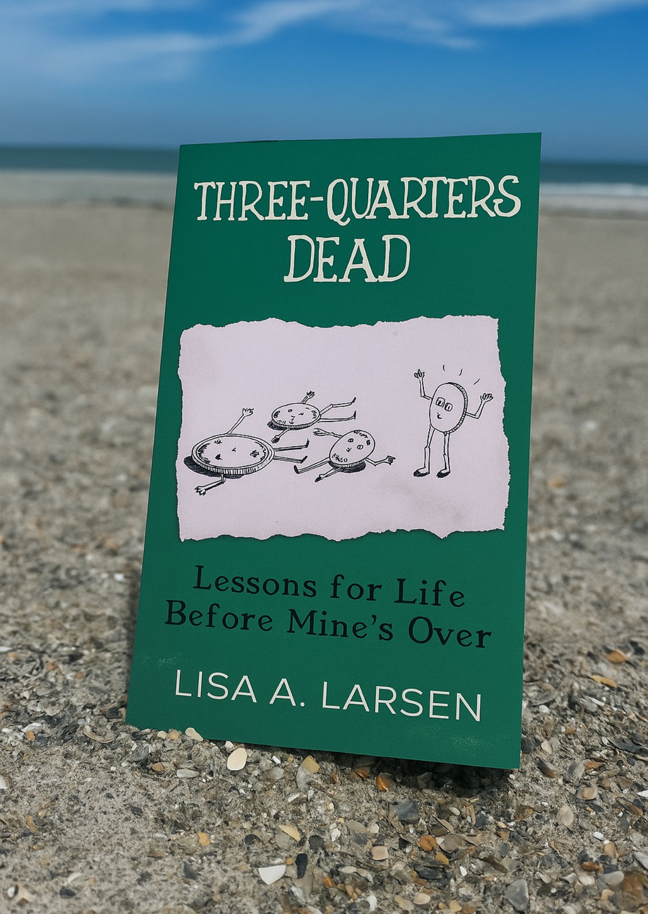 The Perfect Beach Read of 2025 – Three Quarters Dead by Lisa Larsen